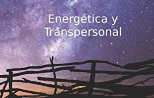 Hipnosis Espiritual, Energética Y Transpersonal: Curso Completo (spanish Edition), De Forestier, Camille. Editorial Independently Published, Tapa Blanda En Español