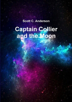 Libro Captain Collier And The Moon - Anderson, Scott C.