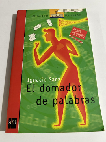 Libro El Domador De Palabras - Barco De Vapor - Ignacio Sanz
