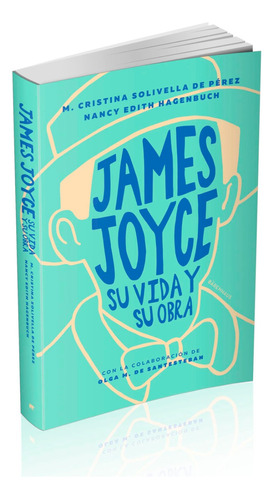 James Joyce . Su Vida Y Su Obra - N Hagenbuch - Bärenhaus