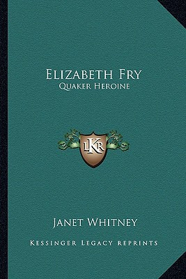 Libro Elizabeth Fry: Quaker Heroine - Whitney, Janet