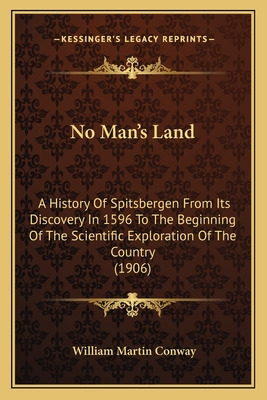 Libro No Man's Land: A History Of Spitsbergen From Its Di...