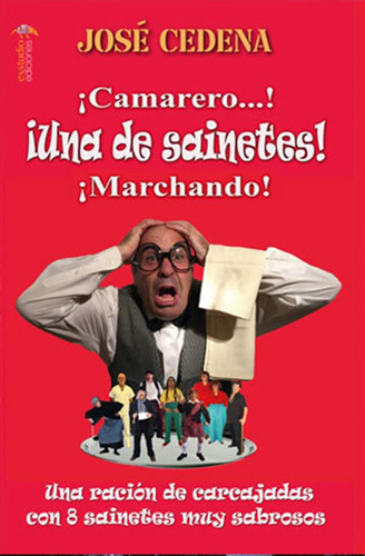 ¡camarero! ¡una De Sainetes! ¡marchando! -   - * 