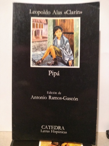 Pipá - Leopoldo Alas Clarín - Catedra