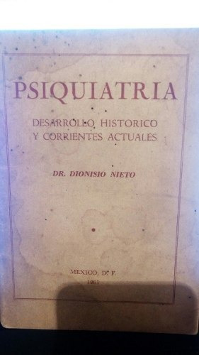 Libro 1961 Psiquiatría Desarrollo Histórico Dionisio Nieto 