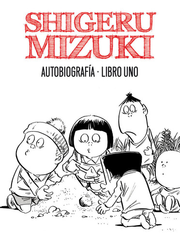 Shigeru Mizuki Autobiografia Libro 1 - Mizuki,shigeru