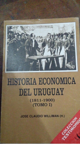 Libro  Historia Económica De Uruguay Tomo 1      1811-1900