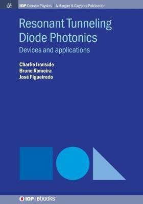 Resonant Tunneling Diode Photonics : Devices And Applicat...