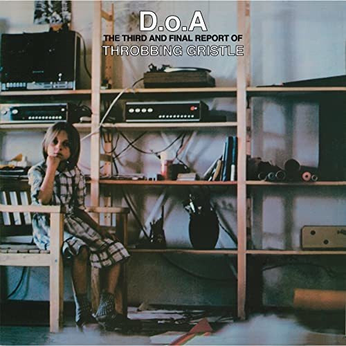 D.o.a.: The Third And Final Report Of Throbbing Gristle (gre