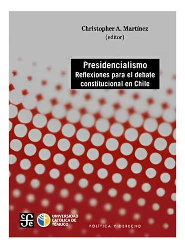 Libro Presidencialismo. Reflexiones Para Un Debate /506