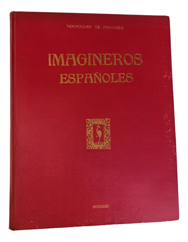 Imagineros Españoles - Bernardino De Pantorba