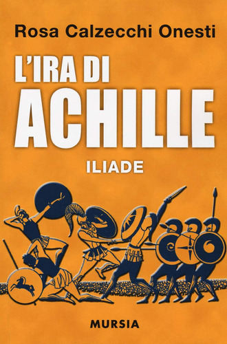 Libro: L Ira Di Achille. Iliade (italian Edition)