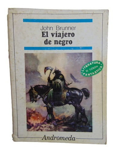 Adp El Viajero De Negro John Brunner / Ed. Andromeda 1977