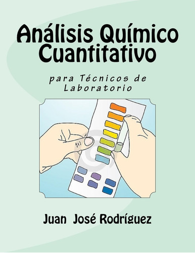 Libro: Análisis Químico Cuantitativo Para Técnicos De Labora