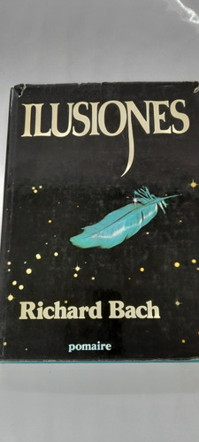 Ilusiones De Richard Bach - Pomaire - Usado - A1