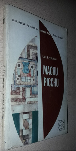 Machu Picchu Luis E. Valcárcel Eudeba Año 1967