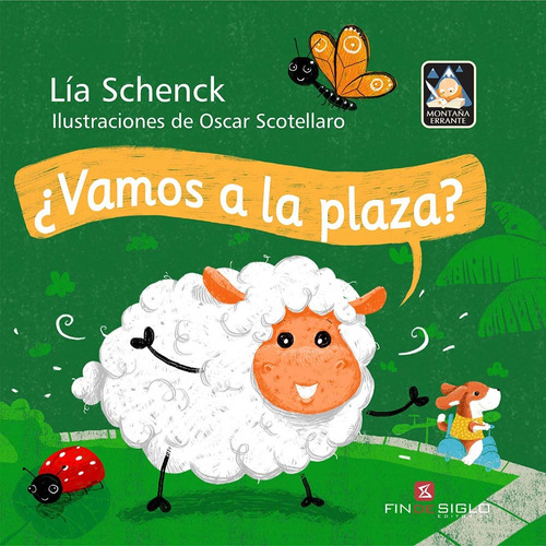 ¿vamos A La Plaza?, De Lia Schenck /  Oscar Scotellaro. Editorial Fin De Siglo, Tapa Blanda En Español