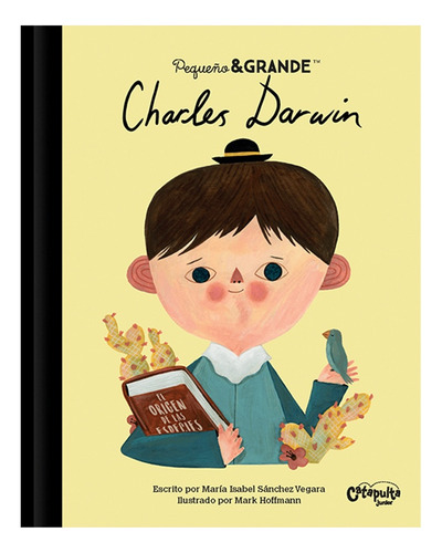 Pequeño & Grande: Charles Darwin - Maria Isabel Sanchez Verg