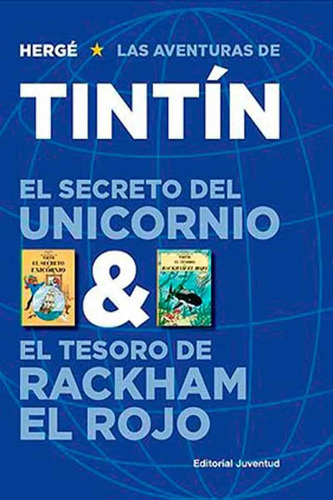 Secreto Del Unicornio + Tesoro De Rackham - Tintin - Hergé