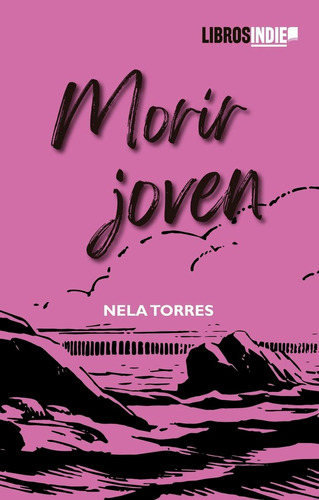 Libro Morir Joven - Torres, Nela