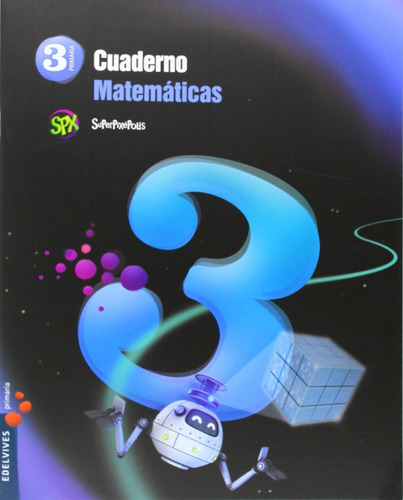 Libro Cuadenro Matemáticas 3-3ºprimaria Superpixépolis