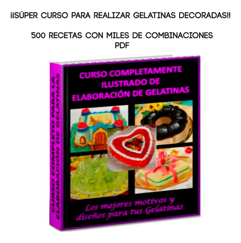 Libro Con 500 Recetas De Gelatinas - Completamente Ilustrado