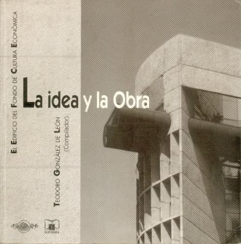 Libro: La Idea Y La Obra (tezontle) (edición En Español)