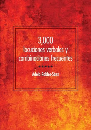 Libro:  3,000 Locuciones Verbales Y Combinaciones Frecuentes