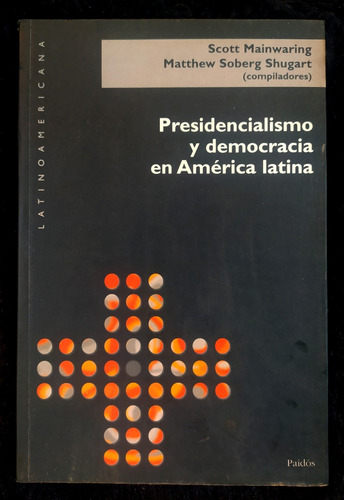 Libro Presidencialismo Y Democracia En América Latina