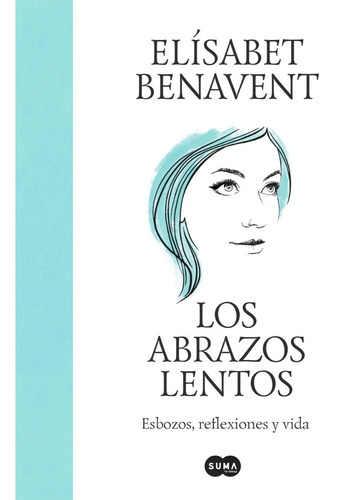 Los Abrazos Lentos / Elísabet Benavent / Enviamos Latiaana