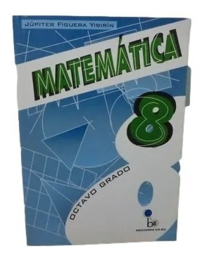 Libro De Matematica 8vo Jupiter Figuera Yibirin Cobo