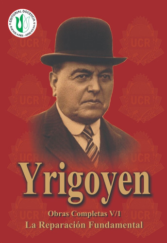 H. Yrigoyen - Obras V*  ( La República Federal )
