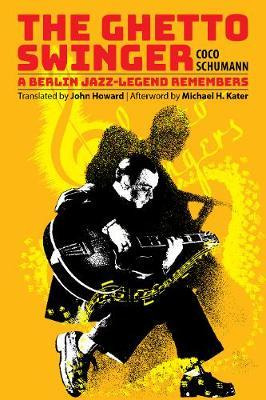 Libro The Ghetto Swinger : A Berlin Jazz-legend Remembers...