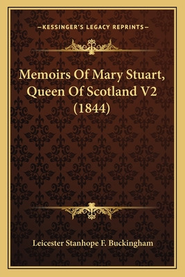 Libro Memoirs Of Mary Stuart, Queen Of Scotland V2 (1844)...
