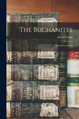 Libro The Buchanites: From First To Last - Train, Joseph ...