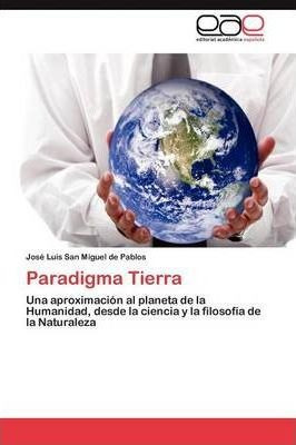 Paradigma Tierra - San Miguel De Pablos Jose Luis