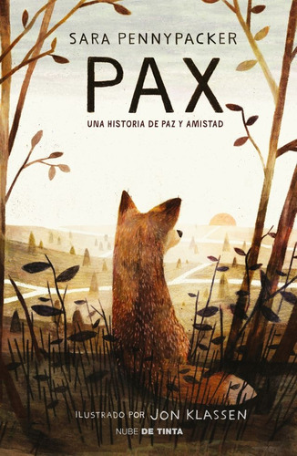 Pax Una Historia De Paz Y Amor - Pennypacker, Sara