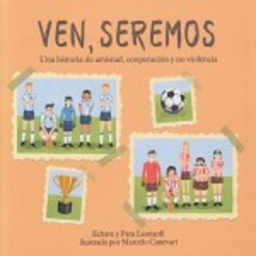 Ven Seremos Amistad Cooperación Y No Violencia P. Leonardi