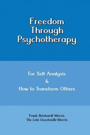 Libro Freedom Through Psychotherapy : For Self Analysis &...