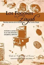 Comprar Libro : Los Fogones De Ziryab Recetas Selectas De La Escuel