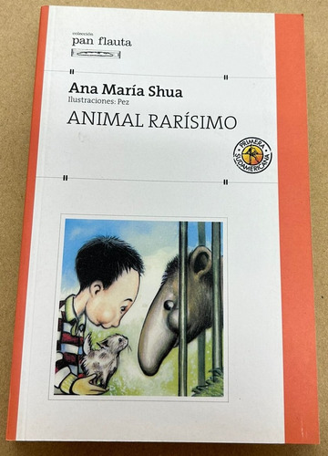 Animal Rarísimo - Ana Maria Shua - Sudamericana