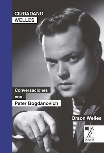 Libro Ciudadano Welles .conversaciones Con Peter Bogdanovich