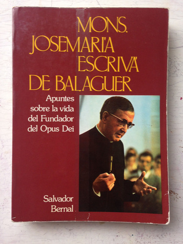 Mons. Josemaria Escriva De Balaguer Salvador Bernal