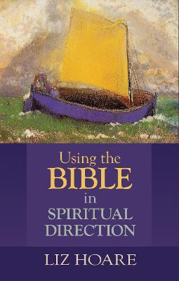 Libro Using The Bible In Spiritual Direction - Liz Hoare