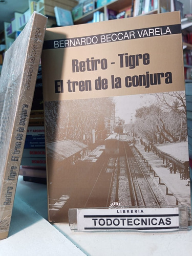 Retiro -tigre El Tren De La Conjetura Beccar Varela -lumiere