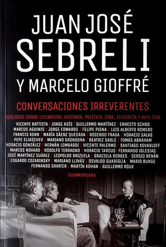 Conversaciones Irreverentes / Sebreli Y Gioffré (envíos)