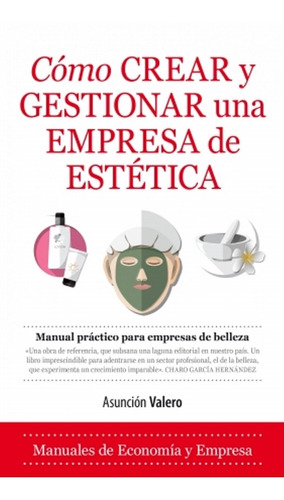 Como Crear Y Gestionar Una Empresa De Estetica