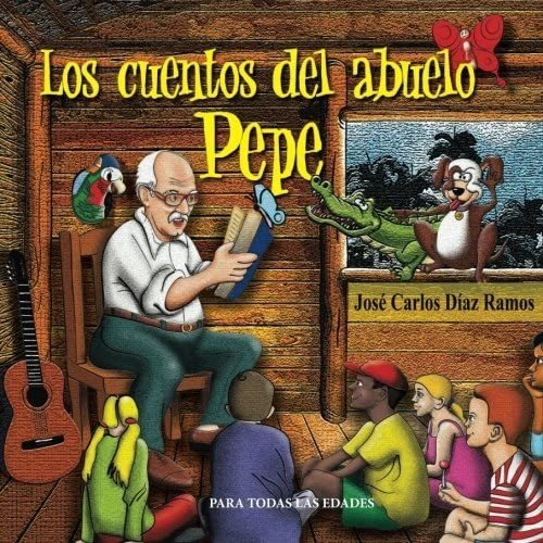 Libro: Los Cuentos Del Abuelo Pepe (spanish Edition)