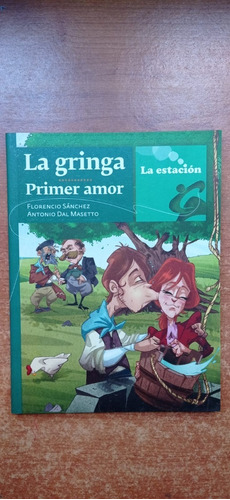 La Gringa Primer Amor F. Sánchez Dal Masetto La Estación