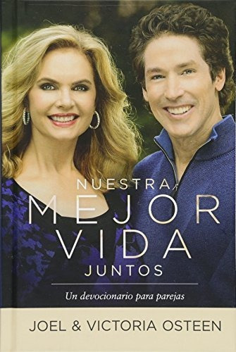 Nuestra Mejor Vida Juntos: Un Devocionario Para Parejas (spanish Edition), De Osteen, Joel. Editorial Faithwords, Tapa Dura En Español